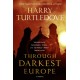 Through Darkest Europe: A Novel