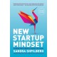 New Startup Mindset: Ten Mindset Shifts to Build the Company of Your Dreams