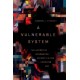 A Vulnerable System: The History of Information Security in the Computer Age