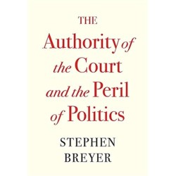 The Authority of the Court and the Peril of Politics