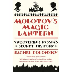 Molotov's Magic Lantern: A Journey in Russian History