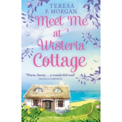Meet Me at Wisteria Cottage