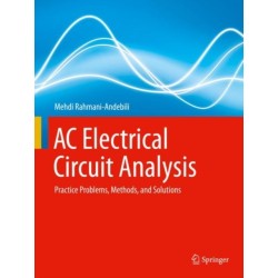 AC Electrical Circuit Analysis: Practice Problems, Methods, and Solutions
