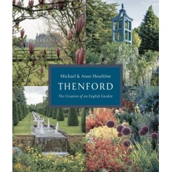 Thenford: The Creation of an English Garden