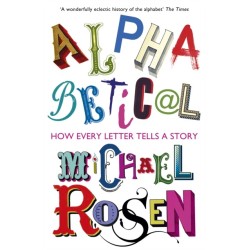 Alphabetical: How Every Letter Tells a Story