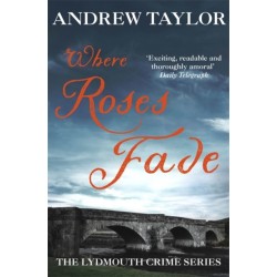 Where Roses Fade: The Lydmouth Crime Series Book 5