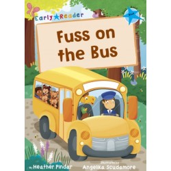 Fuss on the Bus: (Blue Early Reader)