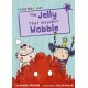 The Jelly That Wouldn’t Wobble: (Purple Early Reader)