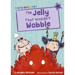 The Jelly That Wouldn’t Wobble: (Purple Early Reader)
