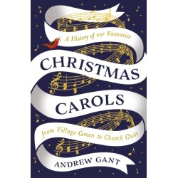 Christmas Carols: From Village Green to Church Choir
