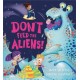 Don't Feed the Aliens!