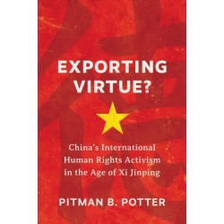 Exporting Virtue?: China's International Human Rights Activism in the Age of Xi Jinping