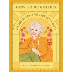 How to Be Golden: Lessons We Can Learn from Betty White