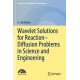 Wavelet Solutions for Reaction–Diffusion Problems in Science and Engineering