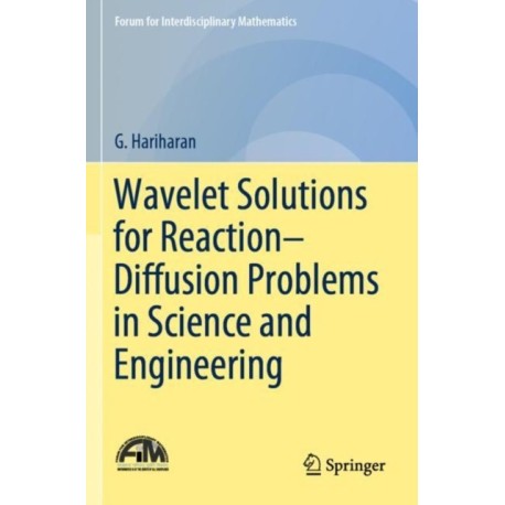 Wavelet Solutions for Reaction–Diffusion Problems in Science and Engineering
