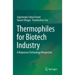 Thermophiles for Biotech Industry: A Bioprocess Technology Perspective