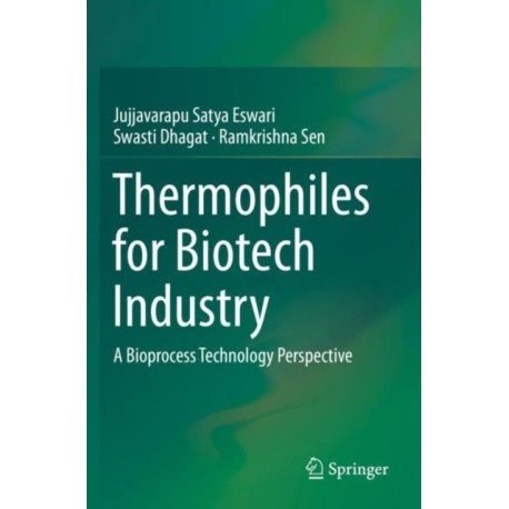 Thermophiles for Biotech Industry: A Bioprocess Technology Perspective