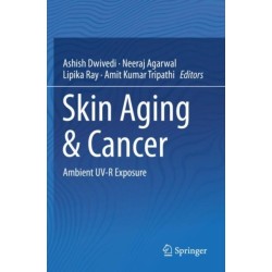 Skin Aging & Cancer: Ambient UV-R Exposure