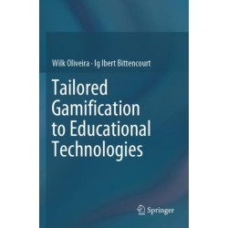 Tailored Gamification to Educational Technologies