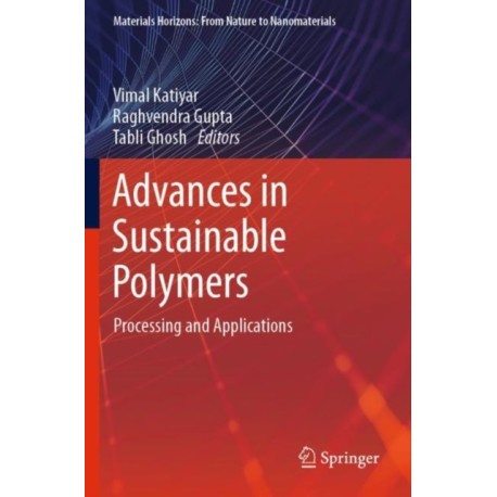 Advances in Sustainable Polymers: Processing and Applications