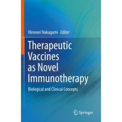 Therapeutic Vaccines as Novel Immunotherapy: Biological and Clinical Concepts