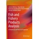 Fish and Fishery Products Analysis: A Theoretical and Practical Perspective