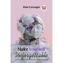 Make Yourself Unforgettable