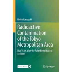 Radioactive Contamination of the Tokyo Metropolitan Area: Five Years after the Fukushima Nuclear Accident