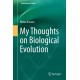 My Thoughts on Biological Evolution