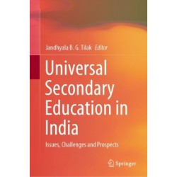 Universal Secondary Education in India: Issues, Challenges and Prospects