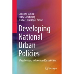 Developing National Urban Policies: Ways Forward to Green and Smart Cities