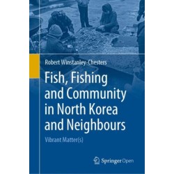 Fish, Fishing and Community in North Korea and Neighbours: Vibrant Matter(s)