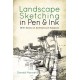 Landscape Sketching in Pen and Ink: With Notes on Architectural Subjects