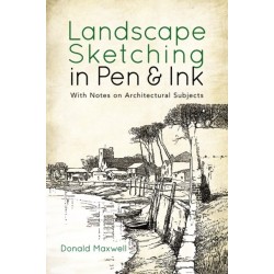 Landscape Sketching in Pen and Ink: With Notes on Architectural Subjects