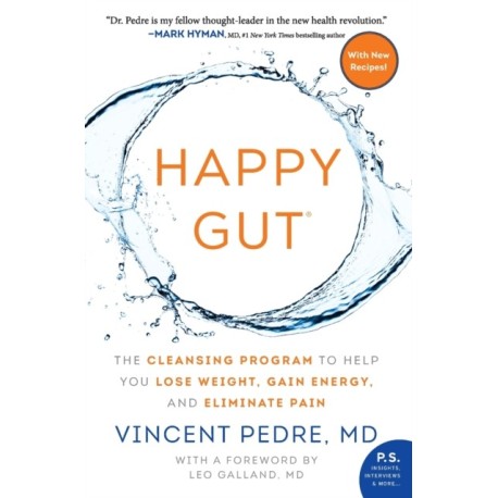 Happy Gut: The Cleansing Program to Help You Lose Weight, Gain Energy, and Eliminate Pain