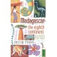 Madagascar: The Eighth Continent: Life, Death and Discovery in a Lost World