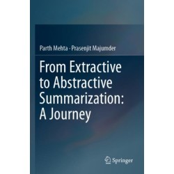From Extractive to Abstractive Summarization: A Journey