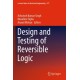 Design and Testing of Reversible Logic