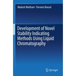 Development of Novel Stability Indicating Methods Using Liquid Chromatography