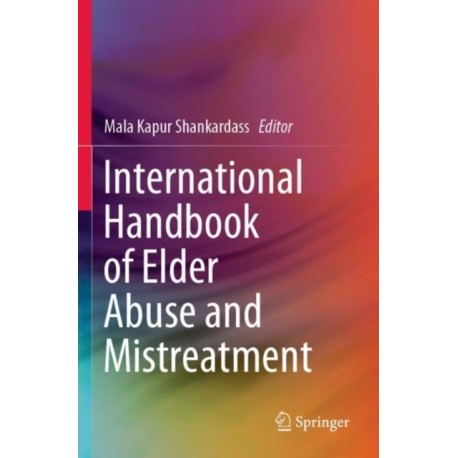 International Handbook of Elder Abuse and Mistreatment