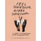 Feel Something, Make Something: A Guide to Collaborating with Your Emotions