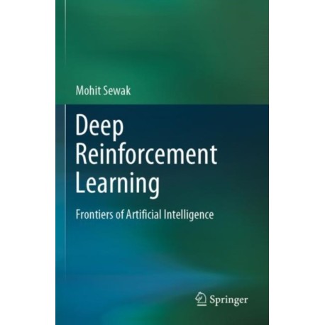 Deep Reinforcement Learning: Frontiers of Artificial Intelligence