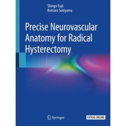 Precise Neurovascular Anatomy for Radical Hysterectomy