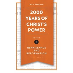 2,000 Years of Christ's Power Vol. 3: Renaissance and Reformation