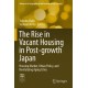 The Rise in Vacant Housing in Post-growth Japan: Housing Market, Urban Policy, and Revitalizing Aging Cities