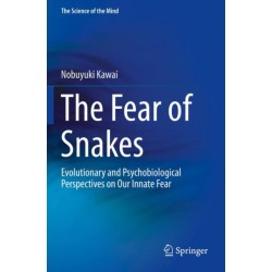 The Fear of Snakes: Evolutionary and Psychobiological Perspectives on Our Innate Fear
