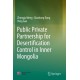Public Private Partnership for Desertification Control in Inner Mongolia