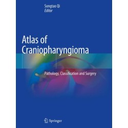 Atlas of Craniopharyngioma: Pathology, Classification and Surgery
