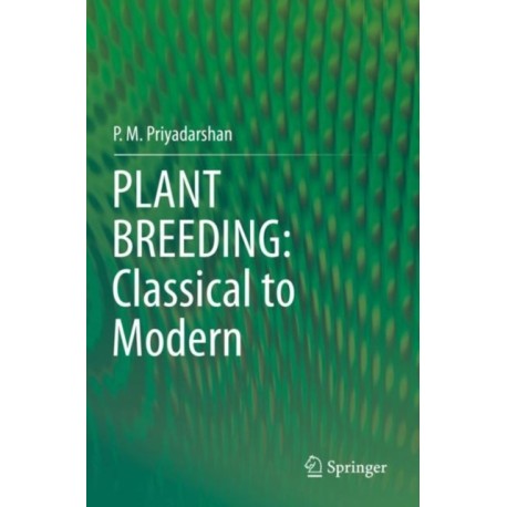 PLANT BREEDING: Classical to Modern