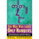 The Man Who Loved Only Numbers: The Story of Paul Erdos and the Search for Mathematical Truth